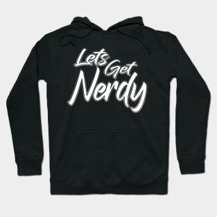 Lets Get Nerdy grey Hoodie